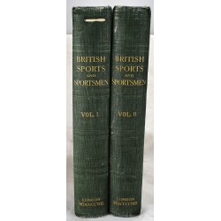 British Sports and Sportsmen Past and Present. General Sportsmen, Especially Hunting, Racing and Cricket. Two volume Set